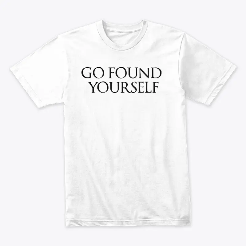 Go Found Yourself